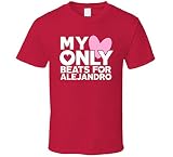 My Heart Only Beats for Alejandro Love Gift T Shirt S Red