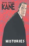 Kane: Histories