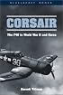Corsair: The F4U in World War II and Korea
