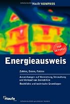 Energieausweis: Auswirkungen auf Vermietung, Verwaltung und Verkauf von Immobilien. Neue Regelungen für gewerbliche, öffentliche und private Immobilien