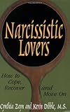 Narcissistic Lovers: How to Cope, Recover and Move On