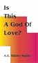 Is This a God of Love?