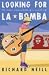 Looking for La Bomba: The Cuban Misadventures of a Musical Oaf