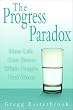 The Progress Paradox: How Life Gets Better While People Feel Worse