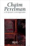 Revue Emile Bruylant  / Chaim Perelman et la pensée contemporaine