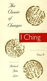 The Classic of Changes: A New Translation of the 
