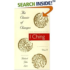 The Classic of Changes: A New Translation of the "I Ching" as Interpreted by Wang Bi