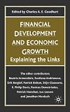 Financial Development and Economic Growth: Explaining the Links (British Association for the Advancement of Science)