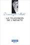 La t�l�vision de l'intimit�