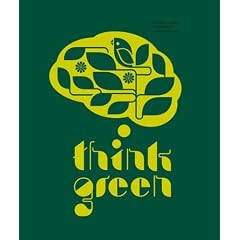 Think Green! Design To Save The World