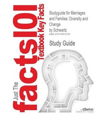 Studyguide for Marriages and Families: Diversity and Change by Mary Ann A. Schwartz, ISBN 9780205845309 (Paperback) - Common