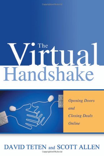 The Virtual Handshake: Opening Doors And Closing Deals Online