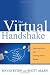 The Virtual Handshake: Opening Doors And Closing Deals Online