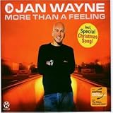 More Than a Feeling - Jan Wayne