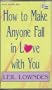 How to Make Anyone Fall in Love with You