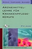 Arzneimittellehre f&uuml;r Krankenpflegeberufe - Beat Schmid
