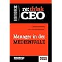 Re: think CEO 2. Manager in der Medienfalle