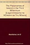 The placenames of Ireland in the third millennium : proceedings of a seminar 28 February 1992 = Logainmneacha na hÉireann sa tríú mílaois : imeachtaí seimineáir 28 Feabhra 1992