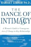 The dance of intimacy : a woman's guide to courageous acts of change in key relationships