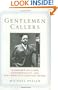 Gentlemen Callers: Tennessee Williams, Homosexuality, and Mid-Twentieth-Century Drama