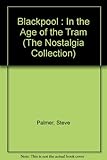 Blackpool : in the age of the tram, 1950-66