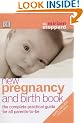 New Pregnancy and Birth Book: The Complete Practical Guide for All Parents-to-be