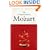 Complete Operas Of Mozart: A Critical Guide (The Complete Operas Series)