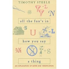 All The Fun's In How You Say A Thing: An Explanation Of Meter & Versification