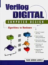 Verilog Digital Computer Design: Algorithms Into Hardware (Prentice Hall Modern Semiconductor Design Series' Sub Series: PH Signal Integrity Library)