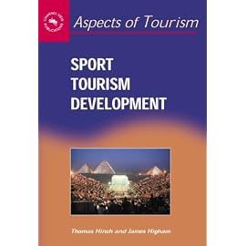 Sport Tourism Development (Aspects of Tourism, 13)