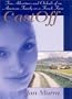 CastOff: True Adventures and Ordeals of an American Family on a French Farm