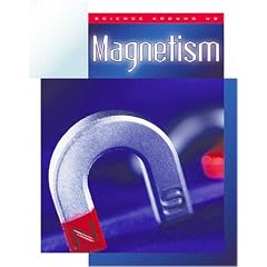 Magnetism (Science Around Us (Child's World (Firm)).)