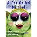 A Pea Called Mildred: A Story to Help Children Pursue Their Hopes and Dreams (Helping Children with Feelings)