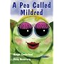 A Pea Called Mildred: A Story to Help Children Pursue Their Hopes and Dreams (Helping Children with Feelings)