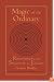 Magic of the Ordinary: Recovering the Shamanic in Judaism