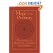Magic of the Ordinary: Recovering the Shamanic in Judaism