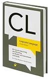  : Corporate Language: Wie Sprache &uuml;ber Erfolg oder Misserfolg von Marken und Unternehmen entscheidet