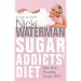 Sugar Addicts' Diet: See The Pounds Drop Off!