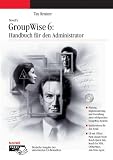Novell s GroupWise 6 Handbuch für den  Administrator, m. CD-ROM
