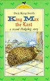 King Max the Last : a second hodgeheg story