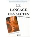 Le langage des sectes : D�jouer les pi�ges.