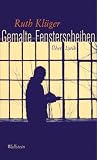 Gemalte Fensterscheiben - &Uuml;ber Lyrik - Ruth Kl&uuml;ger
