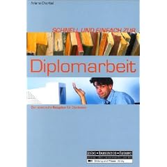 Schnell und einfach zur Diplomarbeit. Der praktische Ratgeber f�r Studenten