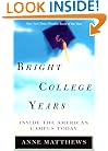 Bright College Years: Inside the American College Today