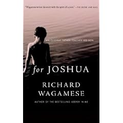 For Joshua: An Ojibway Father Teaches His Son