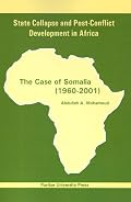 State Collapse and Post-Conflict Development in Africa: The Case of Somalia 1960-2001