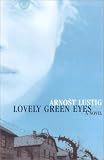 Lovely Green Eyes: A Novel