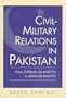 Civil-Military Relations in Pakistan: From Zufikar Ali Bhutto to Benazir Bhutto