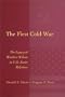 The First Cold War: The Legacy of Woodrow Wilson in U.S. - Soviet Relations