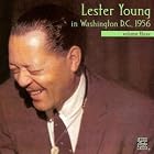 Lester Young in Washington, D.C., 1956, Vol. 3 by  Lester Young 